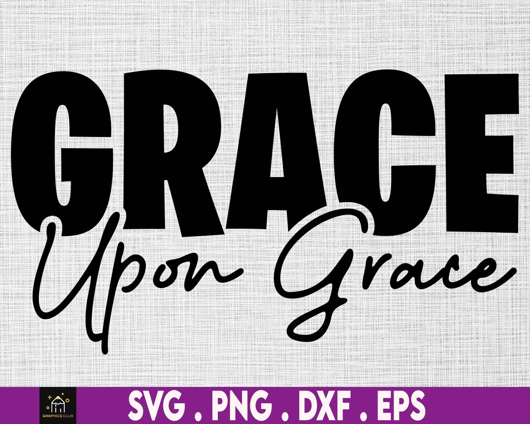 gracia-sobre-gracia-svg-christian-svg-svg-religioso-fe-svg-jes-s