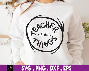 Teacher Of All Thing Svg, Gift For Teacher, Teacher Life, Dedicated Teacher, Cat In The Hat Svg, Dedicated Teacher Svg, The Thing Svg