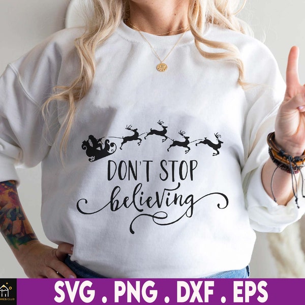 Don't Stop Believing Christmas Svg Png, Weihnachtsmütze Svg, Weihnachten Svg, Weihnachtsbuchstaben Svg, Lustige Weihnachten, Weihnachtsshirt