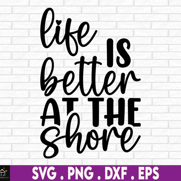 Summer Vacation Home, Summertime Svg, Shore Decor, Life is Better