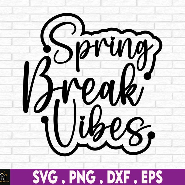 Spring Break, Road Trip, Vacation Svg, Spring Png, Digital Download, Vacation Shirt Svg, Sunshine Svg