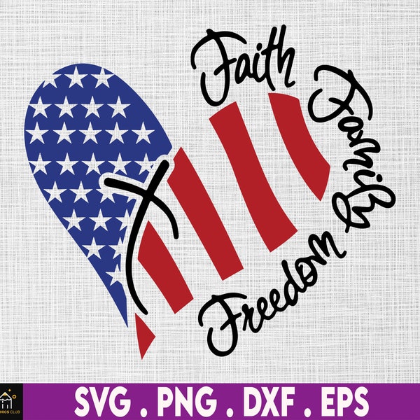 Faith Family Freedom July 4th Heart Svg, American Patriotic, Independence Day, Merica, Svg, Png Files For Cricut Sublimation