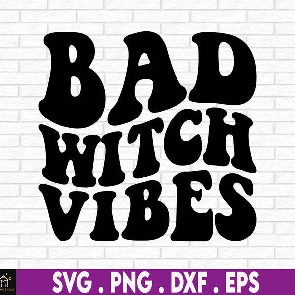 Bad Witch, Vibes Svg, Design Downloads, Witches, Witches Svg, Bad Witch Png File, Halloween Svg