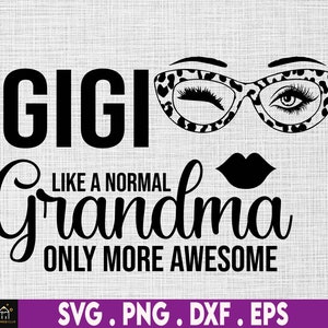 Gigi Like A Normal Grandma Svg Happy Mothers Day Svg Normal - Etsy