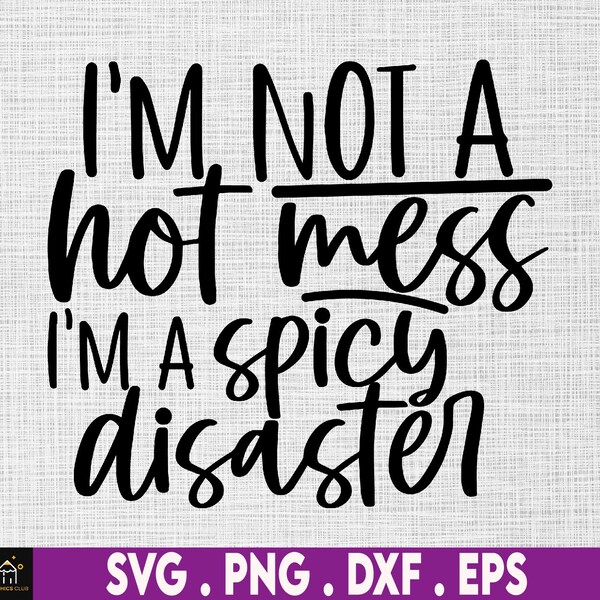 Spicy Disaster SVG, Hand-lettered Mom Quotes svg, Cut File Cricut, Hot Mess svg, Mom Life svg, Momlife svg, Mom svg, Blessed Mama svg