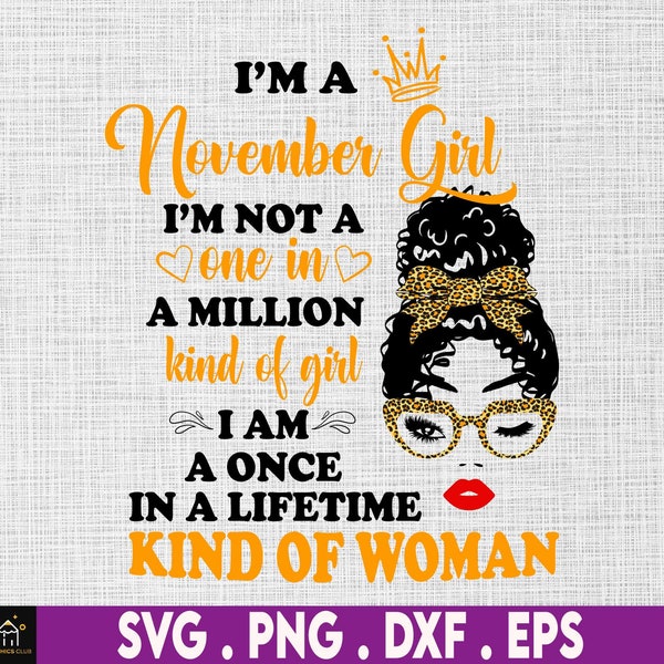 Once In A Lifetime November Girl Svg, Happy Birthday, Birthday Girl, Svg, Png Files For Cricut Sublimation