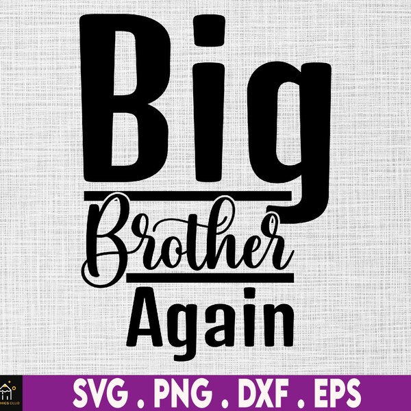 Big Brother Again svg, Pregnancy Reveal, Announcement, Cut File Instant Digital Download files included!