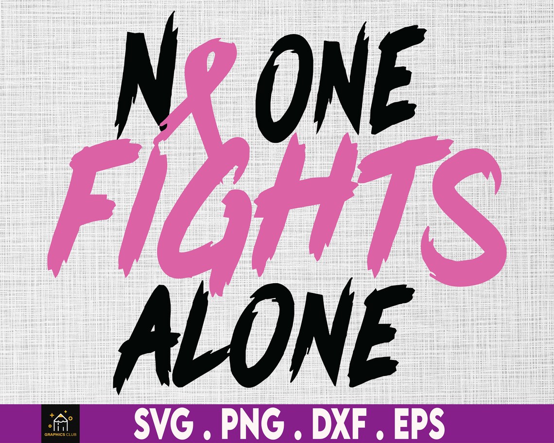 No One Fights Alone Svg Png Pink Ribbon Warrior Breast - Etsy