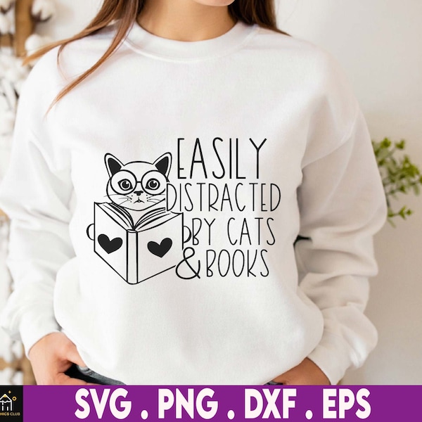 Funny Easily Distracted By Cats and Books Svg, Teacher, Reading, Bookworm Svg, Love Cats Svg, Favorite Pet Svg, Cat Gift Svg, Pet Lover Svg