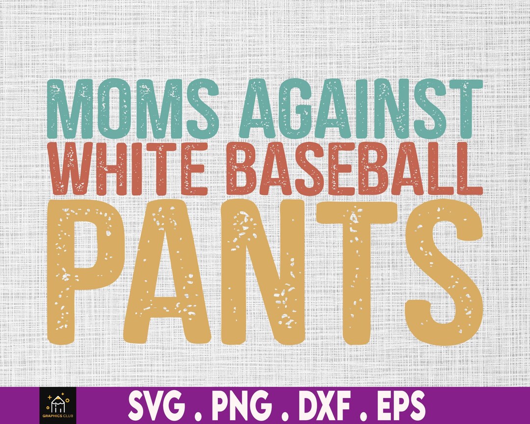 Moms Against White Baseball Pants Baseball Mom Svg Baseball - Etsy
