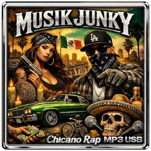 May include: Digital artwork with a woman and a man in bandanas, a green car, and a Mexican flag. The image includes the text "MUSIK JUNKY" and "Chicano Rap MP3 USB", a skull in a sombrero, and microphones.