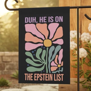 Subtle Anti Trump Garden Flag, Leftist Floral House Flag, Anti MAGA Yard Decor, Political Outdoor Banner, Epstein List Protest Flag