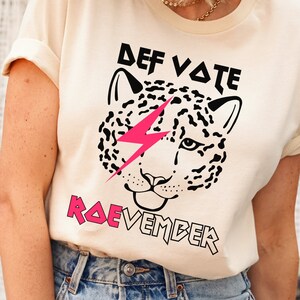 Feministisches Tshirt, Roevember Shirt, Vote Roevember, Reh deine Stimme, Roe v Wade Shirt, Prochoice Tshirt, Abstimmung Shirt, Reproduktive Rechte Shirt