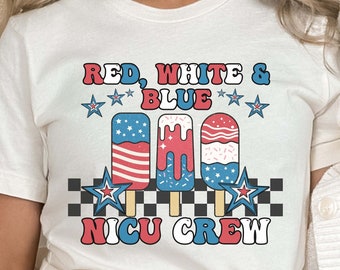 Nicu Nurse July 4th USA Shirt,Neonatal Intensive Care unit Nurse Independence Day 4th of July Tshirt Gift, Nicu Nurse Student Squad Usa Tees