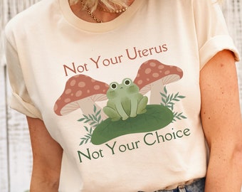 Chemise Roevember, t-shirt Prochoice, chemise Frogcore, t-shirt féministe, chemise droits des femmes, chemise grenouille et champignon, t-shirt droits reproductifs