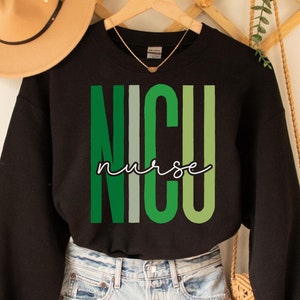 NICU Nurse Sweatshirt, NICU Nurse T-Shirt, Neonatal Intesive Care Unit Nurse Gift Tee Shirt, Nicu Nurse St. Patrick&#39;s Day Crewneck Sweater