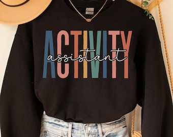 Activity Assistant Crewneck Sweatshirt, Activity Squad Shirt