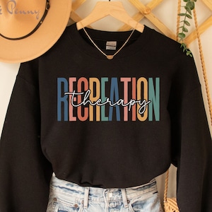 Recreation Therapist Sweatshirt, Recreational Therapy Sweatshirt, Recreation Therapist Gift, Recreational Therapy tshirt, Therapy Assistant