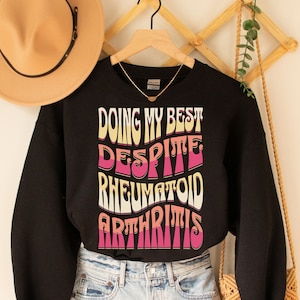 Rheumatoid Arthritis Shirt, Rheumatoid Arthritis Awareness Tee Rheumatoid Arthritis Sweatshirt Arthritis Warrior RA Awareness Gift Spoonie