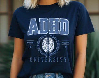 ADHD University T-Shirt, Neurodiversity Tee, Funny Meme Shirt