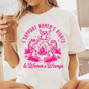 Retro Feminist Shirt, Feminist Sweatshirt,I Support Women&#39;s Rights And Wrongs, Funny Feminism, Women&#39;s Rights,Gift for Her Sister Mom Friend