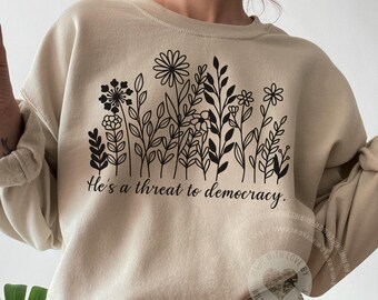 Sudadera floral anti Trump: cuello redondo de protesta liberal