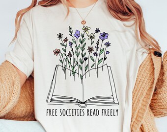 Free Societies Read Freely T-Shirt, Banned Books Floral Tee