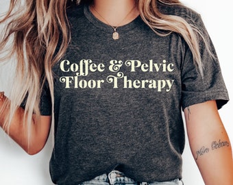 Camisa de terapia del suelo pélvico, camisa de fisioterapia, regalo PT DPT, camiseta de fisioterapeuta, regalo de terapeuta del suelo pélvico, PT de salud de la mujer