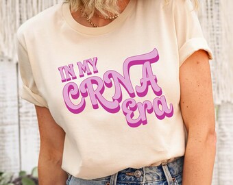 CRNA Era T-Shirt, Funny Anesthetist Nurse Gift