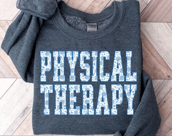 Floral Physical Therapy Sweatshirt, Therapist Gift, Unisex Crewneck