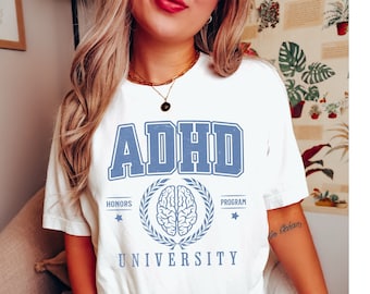 Funny ADHD University Shirt, Neurodivergent Graphic Tee