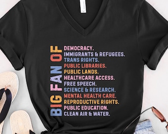 Political v-neck shirts for women, Big Fan of Human Rights Shirt, Democrat V Neck Tee, Feminist V-Neck T-Shirts, Immigrant Rights T-Shirt