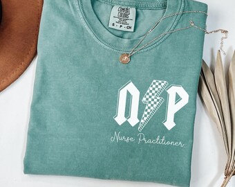 Comfort Colors Nurse Practitioner Shirt, NP Graduation Gift