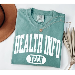 Comfort Colors Health Information Technician Shirt,Medical Industry Health Info Tech, Health Scribe,Health Information Management Tech