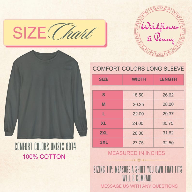 May include: Size chart for long-sleeve shirts in sizes S-3XL. The chart shows width and length measurements in inches. The text "COMFORT COLORS UNISEX 6014 100% COTTON" is at the bottom of the chart.