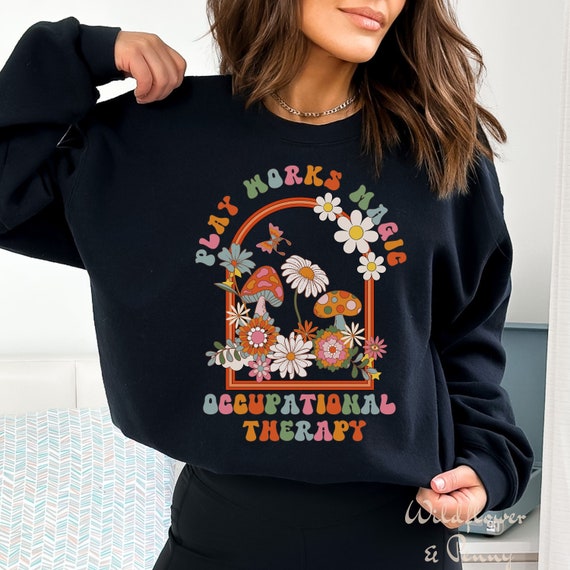 Occupational therapy best sale sweatshirt