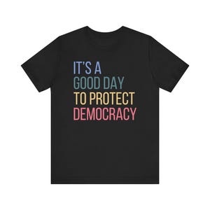 Political Shirts, Protect Democracy Shirt Tee,Womens Rights Tee Shirt,Political Shirt,Democrat Shirt Women,Anti-Trump Shirt,Anti Fascism Top Black