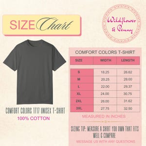 May include: Size chart for a unisex t-shirt, showing width and length measurements in inches for sizes S, M, L, XL, 2XL, and 3XL. The chart is labeled "Comfort Colors T-Shirt" and "Comfort Colors 1717 Unisex T-Shirt 100% Cotton".