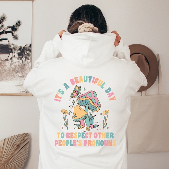 Sudadera con capucha feminista sudadera con capucha Beautiful Day to Respect Pronombres sudadera con capucha de