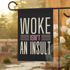Woke Is Not An Insult Yard Sign - Liberal Leftist Anti-Trump Sign - Progressive Politics Activist Sign - Social Justice Equality Yard Decor