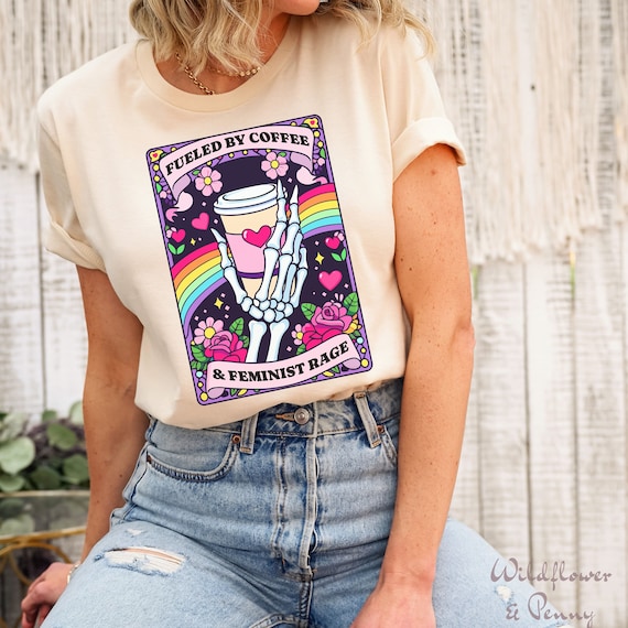 Coffee and Feminist Rage T-Shirt,Funny Feminist Shirt, Anti Patriarchy, Womens Rights, Sarcastic retro