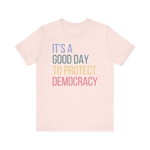 Political Shirts, Protect Democracy Shirt Tee,Womens Rights Tee Shirt,Political Shirt,Democrat Shirt Women,Anti-Trump Shirt,Anti Fascism Top Soft Pink