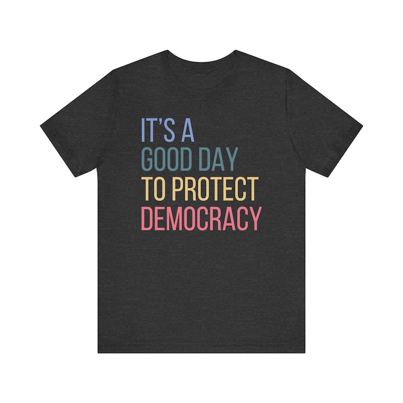 Political Shirts, Protect Democracy Shirt Tee,Womens Rights Tee Shirt,Political Shirt,Democrat Shirt Women,Anti-Trump Shirt,Anti Fascism Top Dark Grey Heather