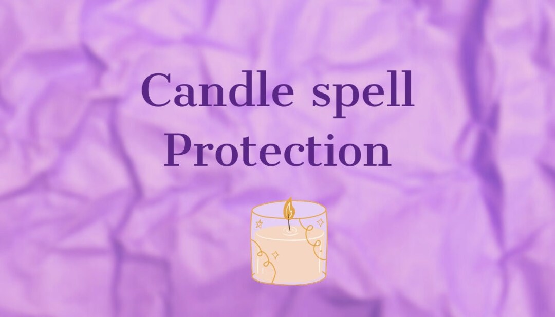 Candle Spell Same Day Casting Protection Spell Spell Etsy