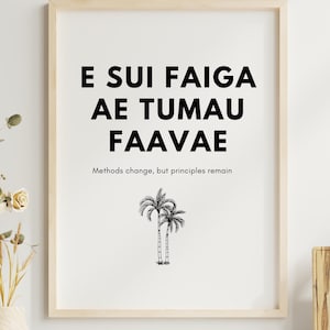 E Sui Faiga Ae Tumau Faavae PNG | Samoan Proverb Digital Art | Cultural Wisdom Print