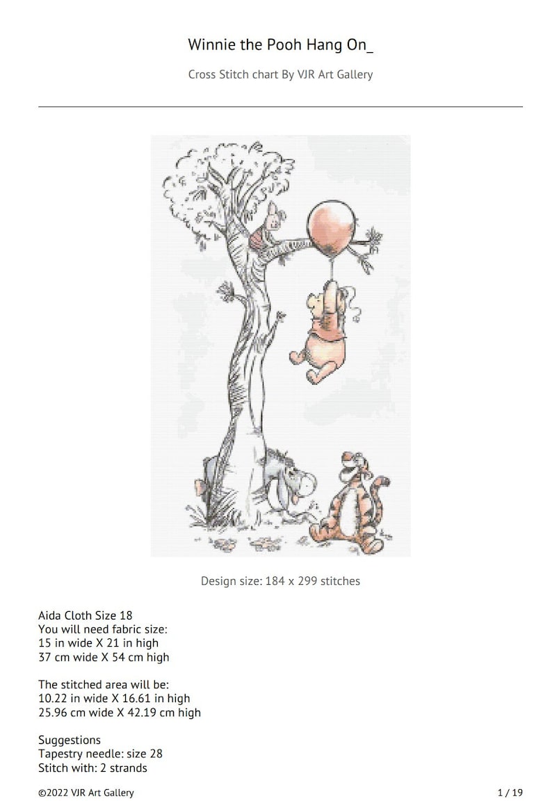 Puede incluir: Patr&oacute;n de punto de cruz con Winnie de Pooh, Piglet, Eeyore y Tigger colgados de un &aacute;rbol con un globo rojo. El tama&ntilde;o del dise&ntilde;o es de 184 x 299 puntos. Se recomienda tela Aida de tama&ntilde;o 18. El &aacute;rea cosida ser&aacute; de 25,96 cm de ancho por 42,19 cm de alto.