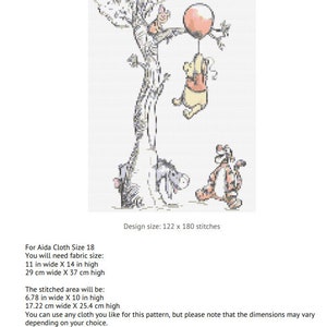 Puede incluir: Patr&oacute;n de punto de cruz con Winnie de Pooh, Piglet y Eeyore del Bosque de los Cien Acres. El patr&oacute;n incluye un globo rojo y un &aacute;rbol. Tama&ntilde;o del dise&ntilde;o: 122 x 180 puntos. Para tela Aida de tama&ntilde;o 18, necesitar&aacute;s un tama&ntilde;o de tela de 11 pulgadas de ancho x 14 pulgadas de alto o 29 cm de ancho x 37 cm de alto. El &aacute;rea cosida ser&aacute; de 6,78 pulgadas de ancho x 10 pulgadas de alto o 17,22 cm de ancho x 25,4 cm de alto. Compatible con Pattern Keeper & Markup R-XP.