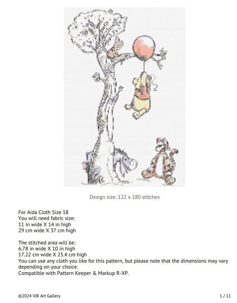 Puede incluir: Patr&oacute;n de punto de cruz con Winnie de Pooh, Piglet y Eeyore del Bosque de los Cien Acres. El patr&oacute;n incluye un globo rojo y un &aacute;rbol. Tama&ntilde;o del dise&ntilde;o: 122 x 180 puntos. Para tela Aida de tama&ntilde;o 18, necesitar&aacute;s un tama&ntilde;o de tela de 11 pulgadas de ancho x 14 pulgadas de alto o 29 cm de ancho x 37 cm de alto. El &aacute;rea cosida ser&aacute; de 6,78 pulgadas de ancho x 10 pulgadas de alto o 17,22 cm de ancho x 25,4 cm de alto. Compatible con Pattern Keeper & Markup R-XP.