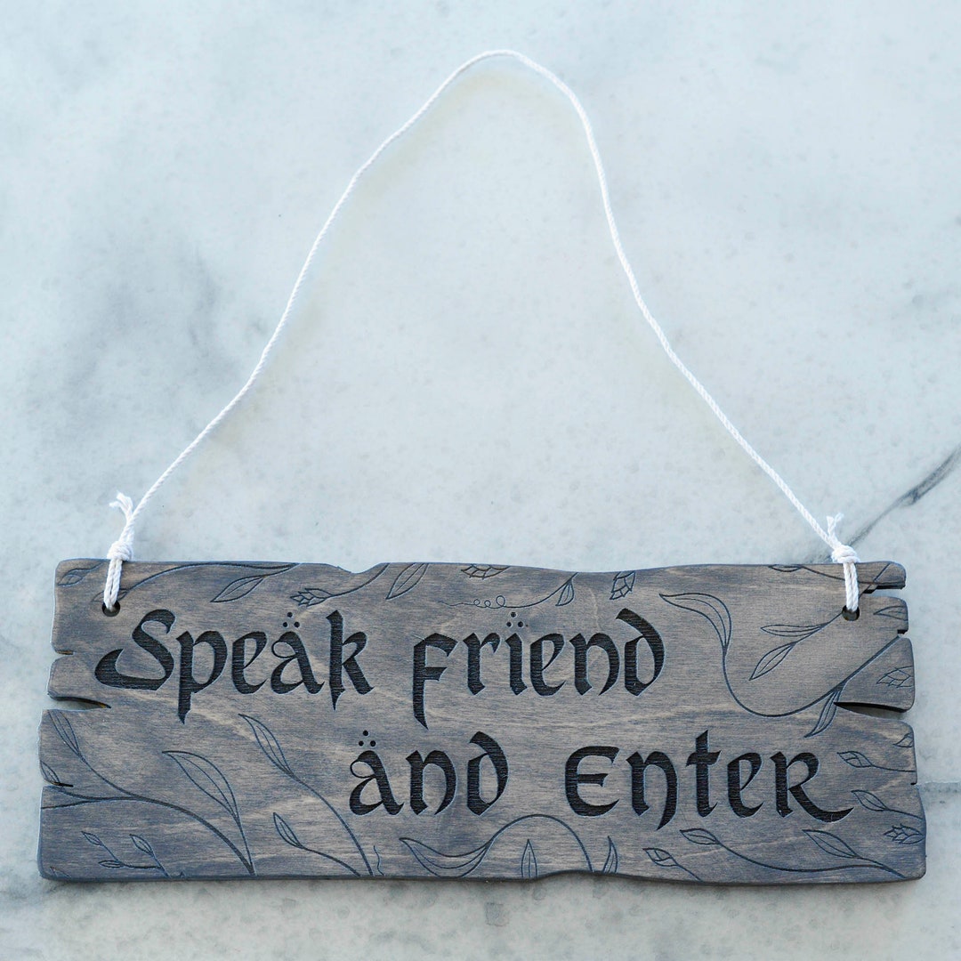 Speak Friend and Enter Sign - Etsy