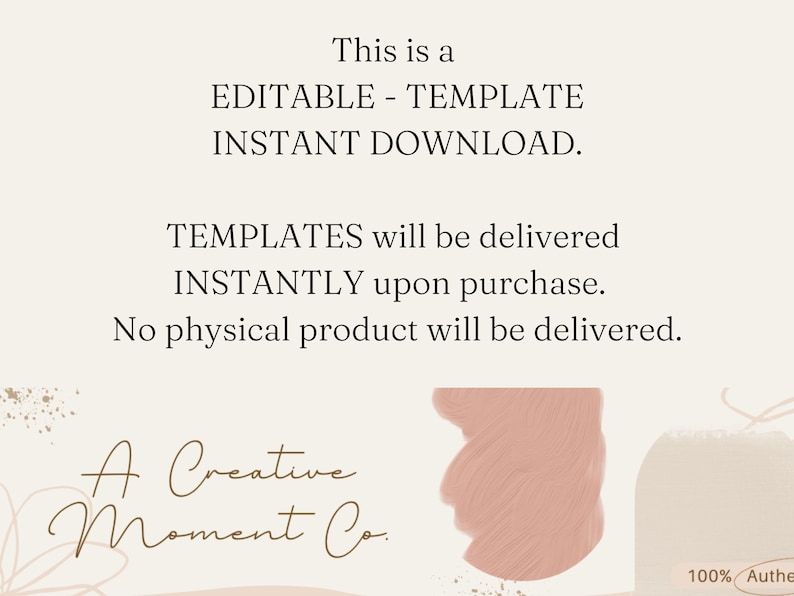 K&ouml;nnte beinhalten: Cremefarbene Grafik mit Text: "This is a EDITABLE - TEMPLATE INSTANT DOWNLOAD." Zus&auml;tzlicher Text besagt, dass Vorlagen sofort nach dem Kauf geliefert werden, kein physisches Produkt. Das Logo "A Creative Moment Co." befindet sich unten.